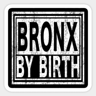 Bronx by Birth | New York, NYC, Big Apple. Sticker